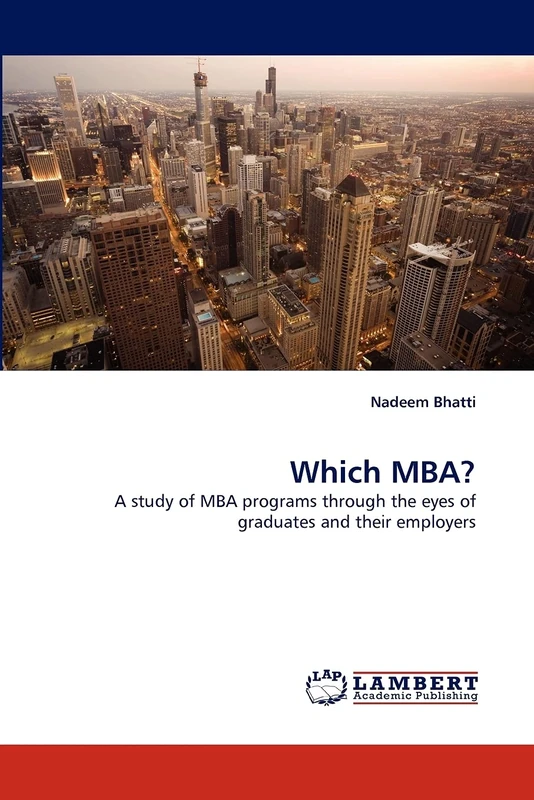 Which MBA?: A study of MBA programs through the eyes of graduates and their employers - Image 1