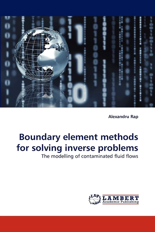 Boundary element methods for solving inverse problems: The modelling of contaminated fluid flows