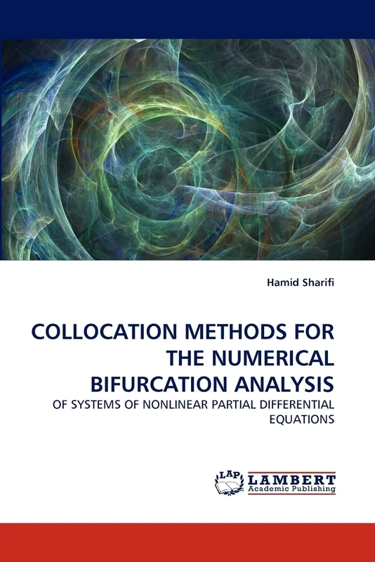 COLLOCATION METHODS FOR THE NUMERICAL BIFURCATION ANALYSIS: OF SYSTEMS OF NONLINEAR PARTIAL DIFFERENTIAL EQUATIONS