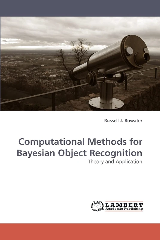 Computational Methods for Bayesian Object Recognition: Theory and Application