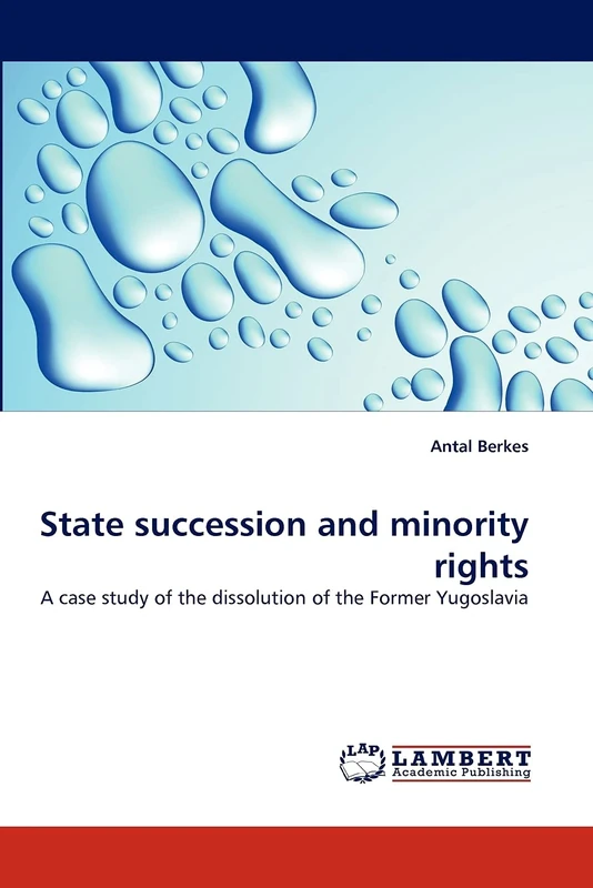State succession and minority rights: A case study of the dissolution of the Former Yugoslavia