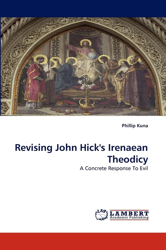 Revising John Hick's Irenaean Theodicy: A Concrete Response To Evil