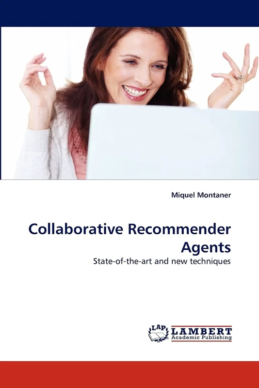 Collaborative Recommender Agents: State-of-the-art and new techniques