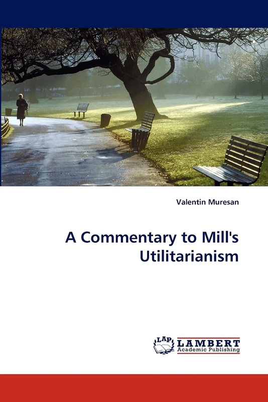 A Commentary to Mill's Utilitarianism