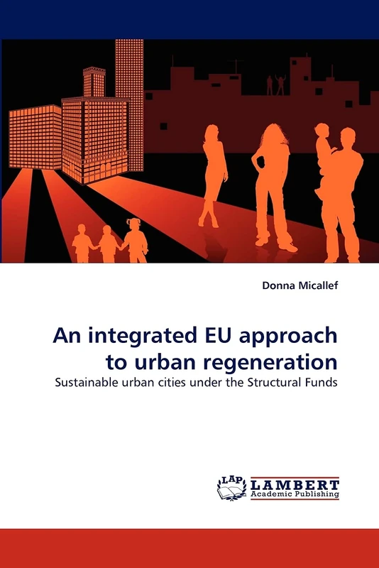 An integrated EU approach to urban regeneration: Sustainable urban cities under the Structural Funds