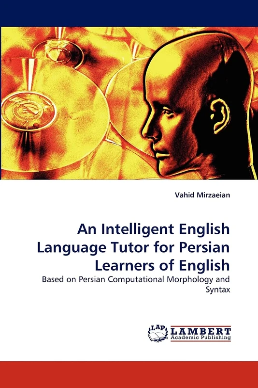 An Intelligent English Language Tutor for Persian Learners of English: Based on Persian Computational Morphology and Syntax
