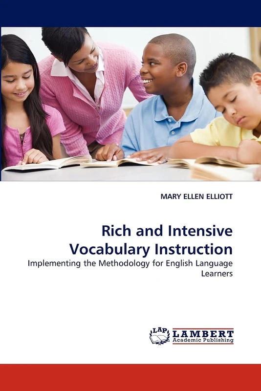 Rich and Intensive Vocabulary Instruction: Implementing the Methodology for English Language Learners