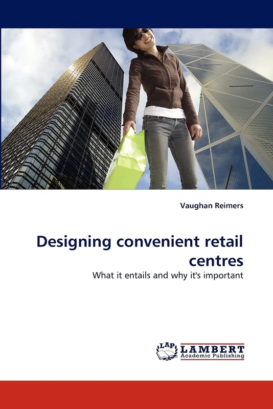 Designing convenient retail centres: What it entails and why it's important