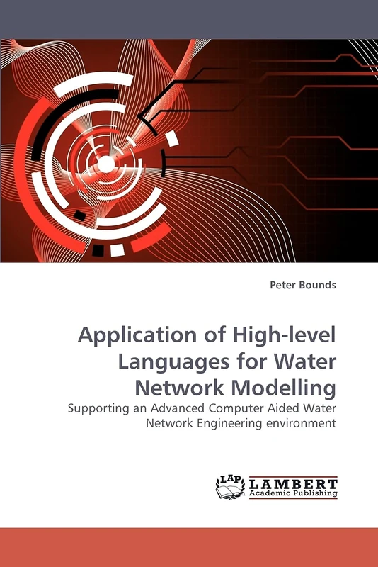 Application of High-level Languages for Water Network Modelling: Supporting an Advanced Computer Aided Water Network Engineering environment