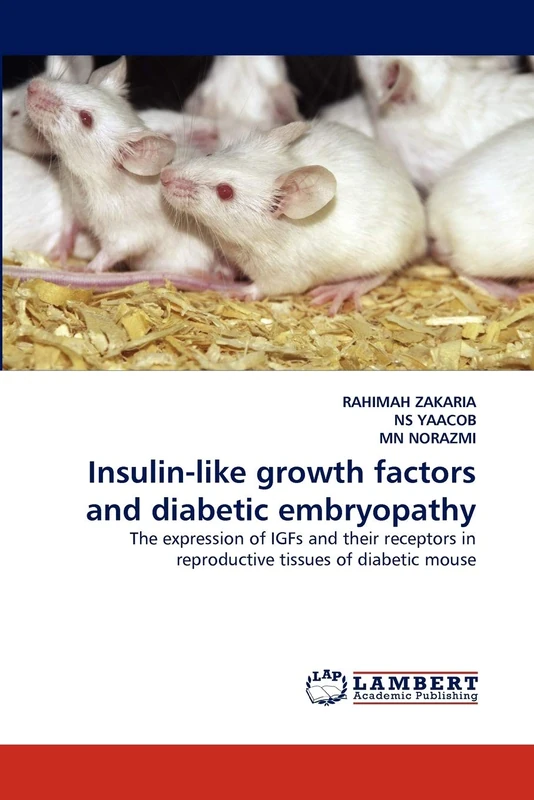 Insulin-like growth factors and diabetic embryopathy: The expression of IGFs and their receptors in reproductive tissues of diabetic mouse
