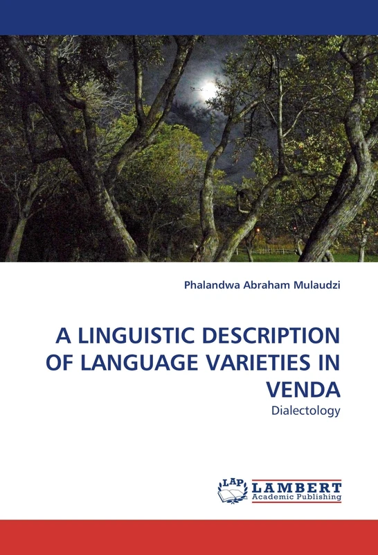 A LINGUISTIC DESCRIPTION OF LANGUAGE VARIETIES IN VENDA: Dialectology
