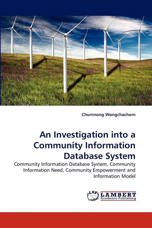 An Investigation into a Community Information Database System: Community Information Database System, Community Information Need, Community Empowerment and Information Model