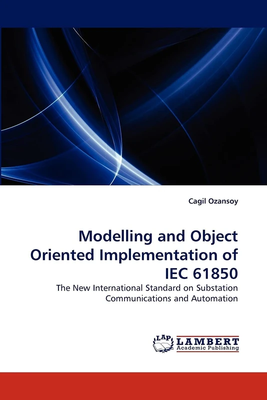 Modelling and Object Oriented Implementation of IEC 61850: The New International Standard on Substation Communications and Automation