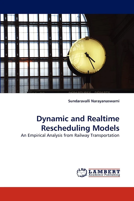 Dynamic and Realtime Rescheduling Models: An Empirical Analysis from Railway Transportation - Image 1