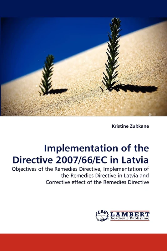 Implementation of the Directive 2007/66/EC in Latvia: Objectives of the Remedies Directive, Implementation of the Remedies Directive in Latvia and Corrective effect of the Remedies Directive - Image 1