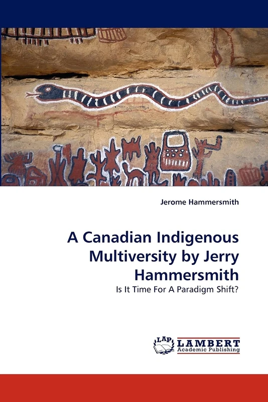A Canadian Indigenous Multiversity by Jerry Hammersmith: Is It Time For A Paradigm Shift? - Image 1