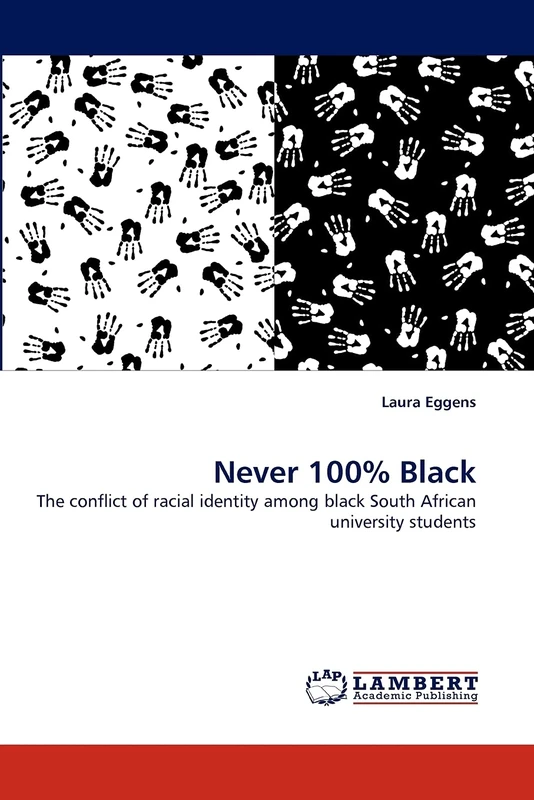 Never 100% Black: The conflict of racial identity among black South African university students - Image 1