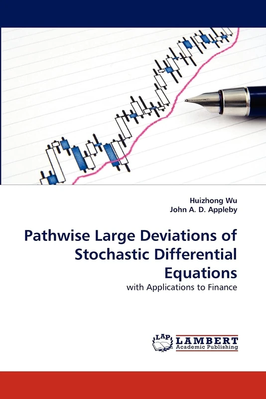Pathwise Large Deviations of Stochastic Differential Equations: with Applications to Finance - Image 1