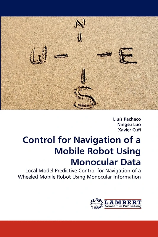 Control for Navigation of a Mobile Robot Using Monocular Data: Local Model Predictive Control for Navigation of a Wheeled Mobile Robot Using Monocular Information