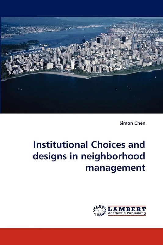 Institutional Choices and designs in neighborhood management
