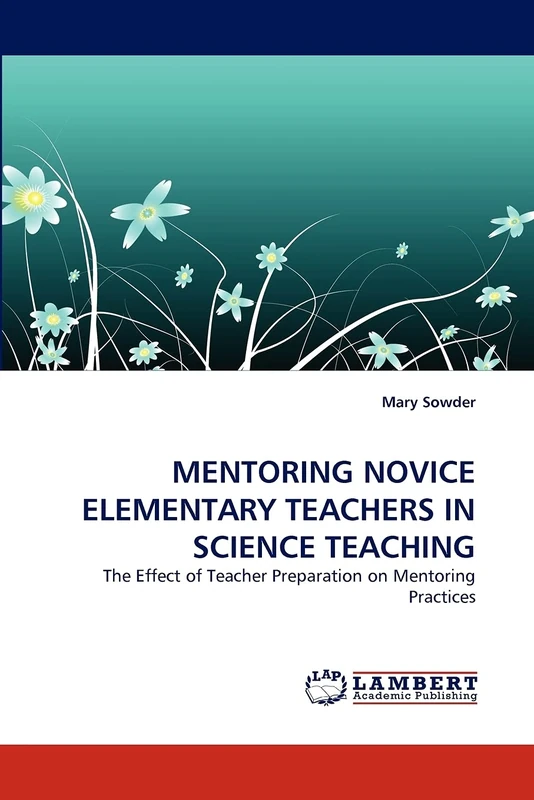 MENTORING NOVICE ELEMENTARY TEACHERS IN SCIENCE TEACHING: The Effect of Teacher Preparation on Mentoring Practices