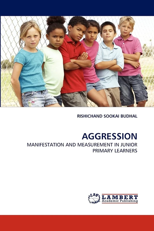 AGGRESSION: MANIFESTATION AND MEASUREMENT IN JUNIOR PRIMARY LEARNERS