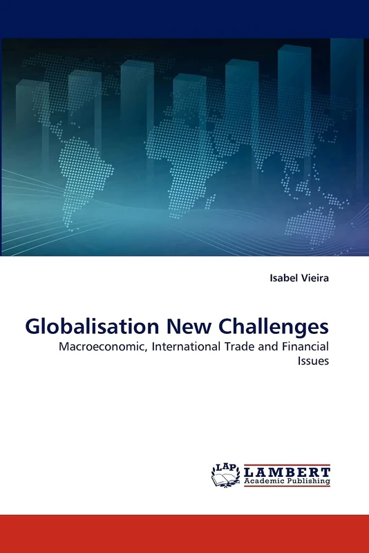 Globalisation New Challenges: Macroeconomic, International Trade and Financial Issues
