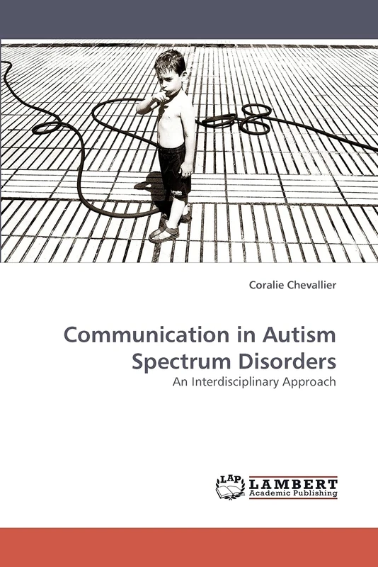 Communication in Autism Spectrum Disorders: An Interdisciplinary Approach