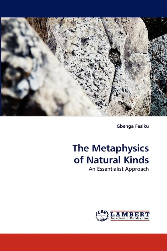 The Metaphysics of Natural Kinds: An Essentialist Approach