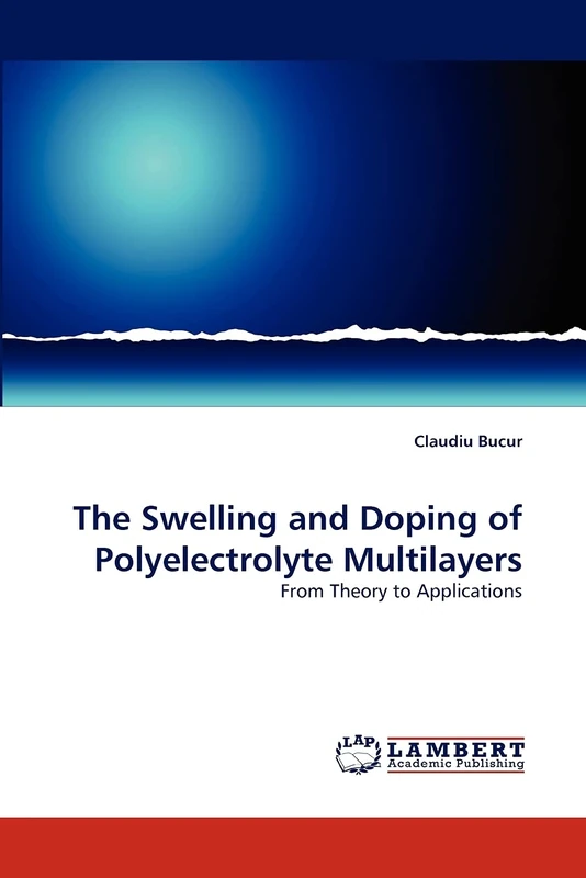 The Swelling and Doping of Polyelectrolyte Multilayers: From Theory to Applications