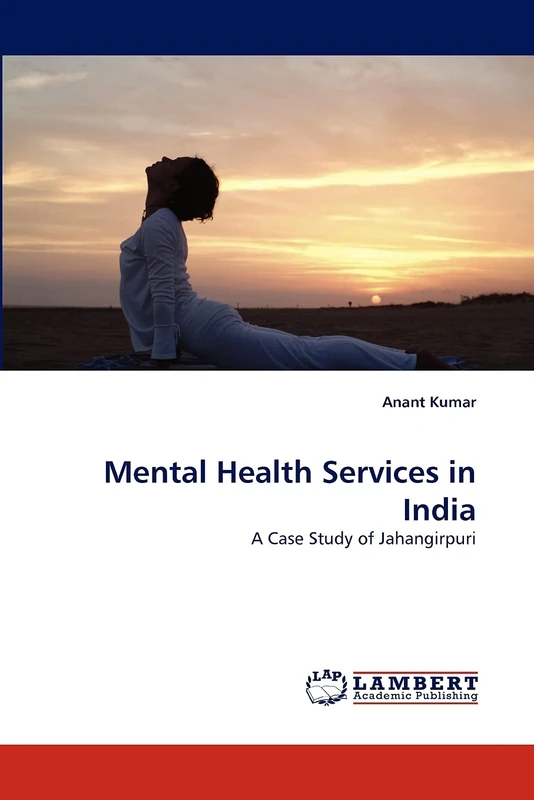 Mental Health Services in India: A Case Study of Jahangirpuri