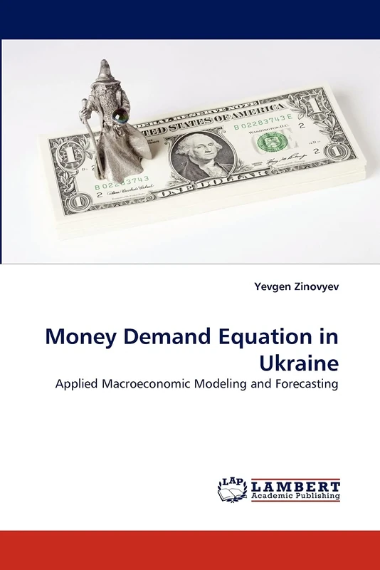 Money Demand Equation in Ukraine: Applied Macroeconomic Modeling and Forecasting