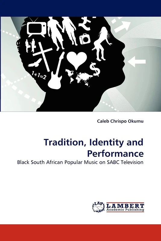 Tradition, Identity and Performance: Black South African Popular Music on SABC Television