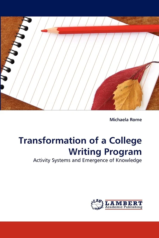 Transformation of a College Writing Program: Activity Systems and Emergence of Knowledge