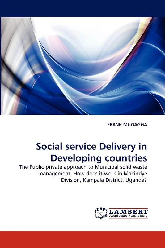 Social service Delivery in Developing countries: The Public-private approach to Municipal solid waste management. How does it work in Makindye Division, Kampala District, Uganda? - Image 1
