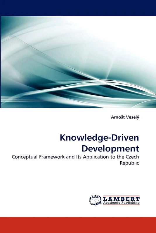 Knowledge-Driven Development: Conceptual Framework and Its Application to the Czech Republic