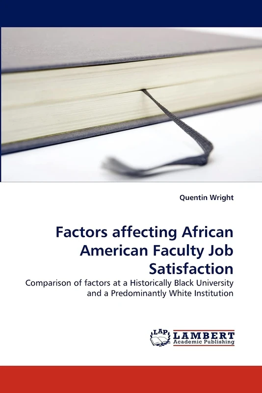 Factors affecting African American Faculty Job Satisfaction: Comparison of factors at a Historically Black University and a Predominantly White Institution - Image 1
