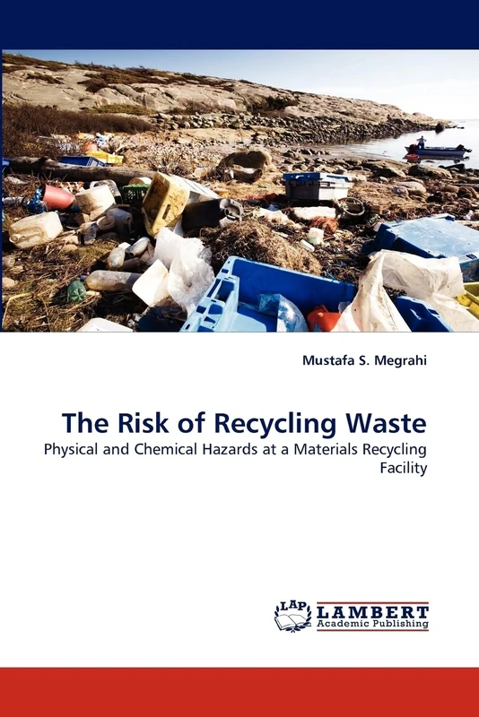 The Risk of Recycling Waste: Physical and Chemical Hazards at a Materials Recycling Facility