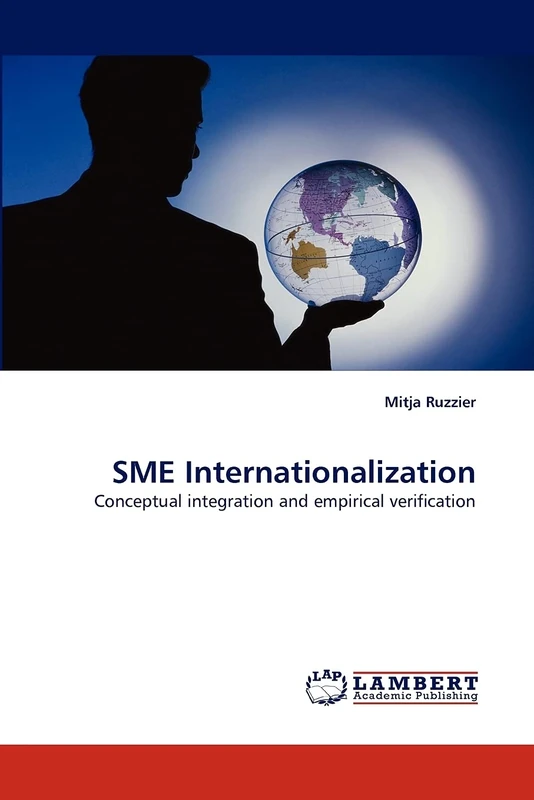 SME Internationalization: Conceptual integration and empirical verification
