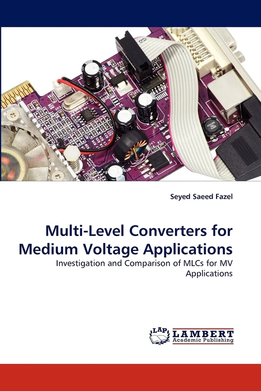 Multi-Level Converters for Medium Voltage Applications: Investigation and Comparison of MLCs for MV Applications