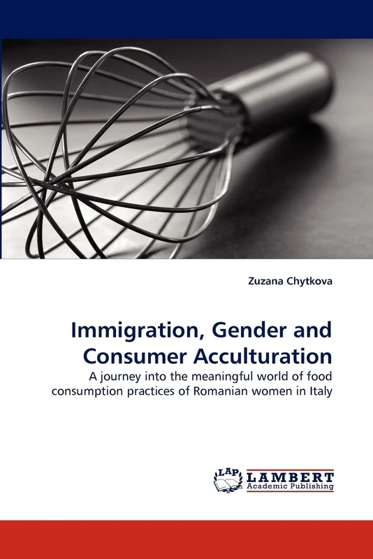 Immigration, Gender and Consumer Acculturation: A journey into the meaningful world of food consumption practices of Romanian women in Italy