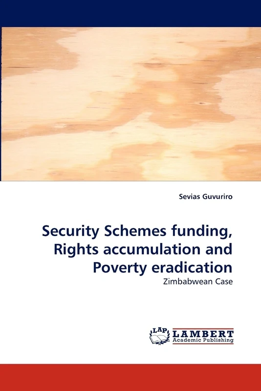 Security Schemes funding, Rights accumulation and Poverty eradication: Zimbabwean Case