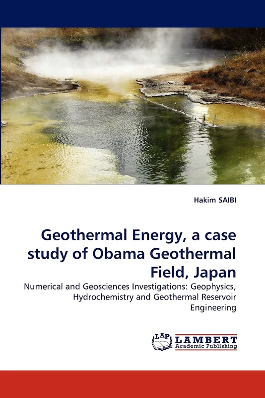 Geothermal Energy, a case study of Obama Geothermal Field, Japan: Numerical and Geosciences Investigations: Geophysics, Hydrochemistry and Geothermal Reservoir Engineering - Image 1