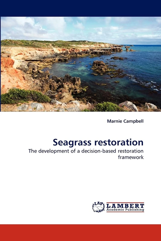 Seagrass restoration: The development of a decision-based restoration framework