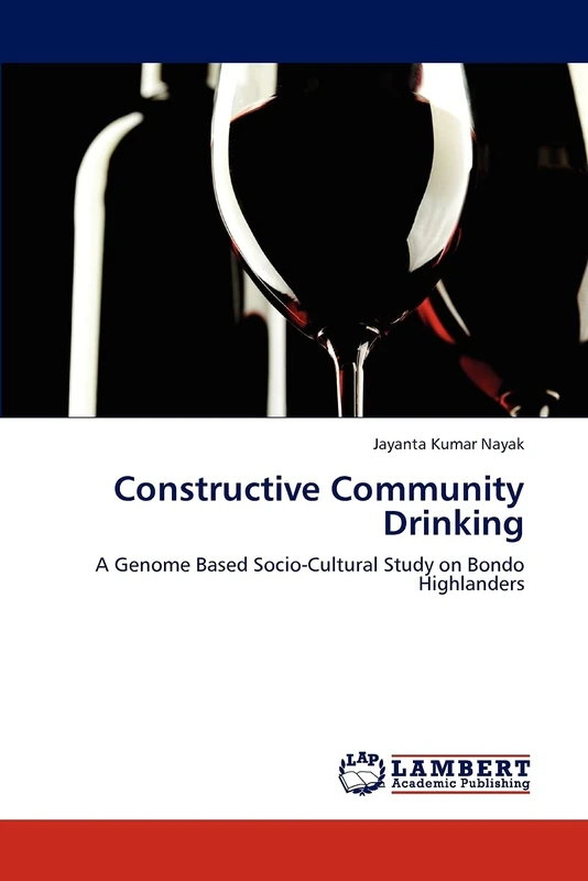 Constructive Community Drinking: A Genome Based Socio-Cultural Study on Bondo Highlanders - Image 1