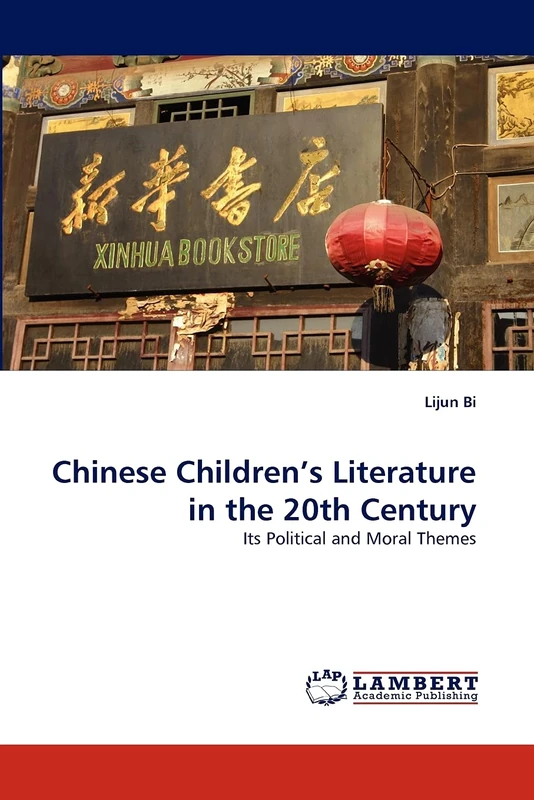 Chinese Children?s Literature in the 20th Century: Its Political and Moral Themes