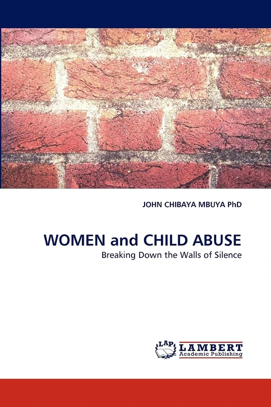 WOMEN and CHILD ABUSE: Breaking Down the Walls of Silence