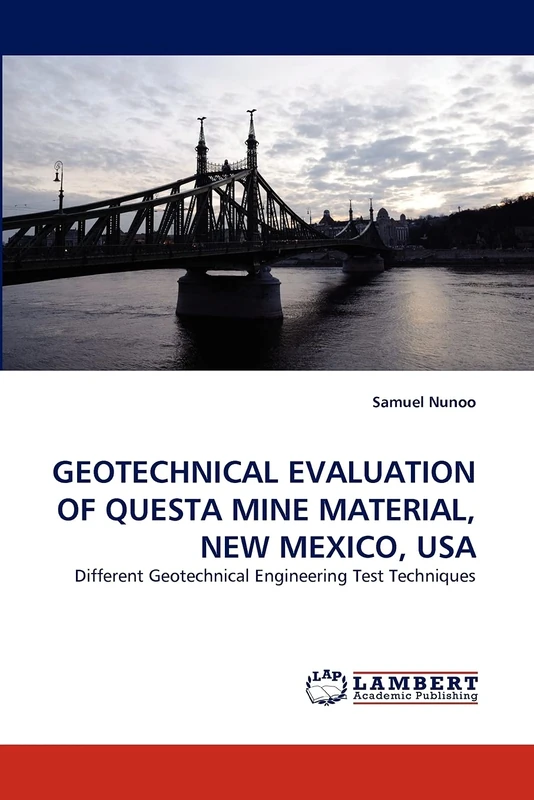 GEOTECHNICAL EVALUATION OF QUESTA MINE MATERIAL, NEW MEXICO, USA: Different Geotechnical Engineering Test Techniques