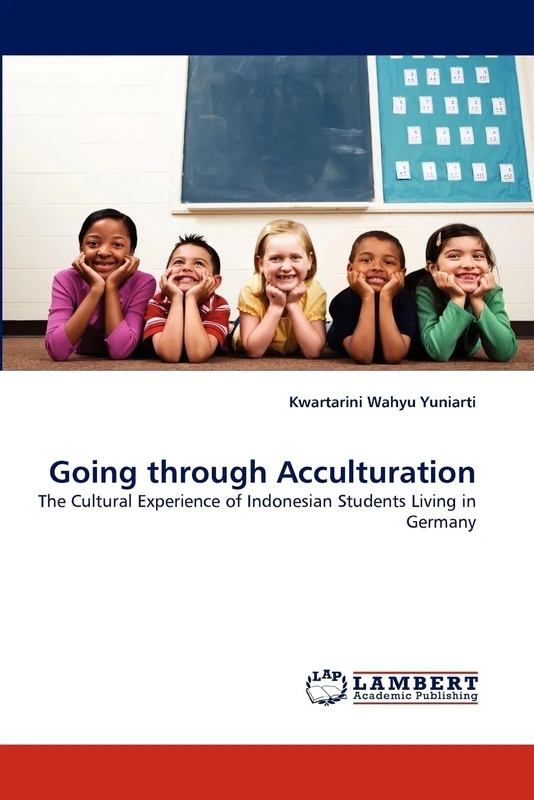 Going through Acculturation: The Cultural Experience of Indonesian Students Living in Germany
