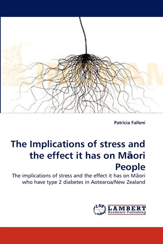 The Implications of stress and the effect it has on M?ori People: The implications of stress and the effect it has on M?ori who have type 2 diabetes in Aotearoa/New Zealand - Image 1